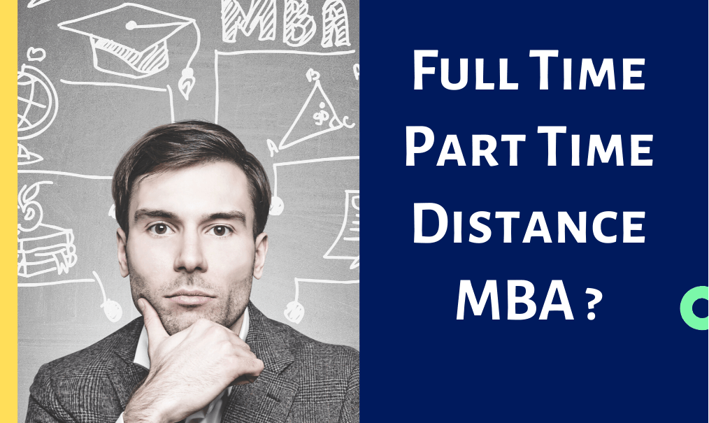 Part-time MBA vs full-time MBA - Which one is better
